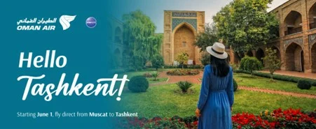 Oman Air Introduces Direct Flights from Muscat to Tashkent Starting June 2026: A New Silk Road Link to Uzbekistan